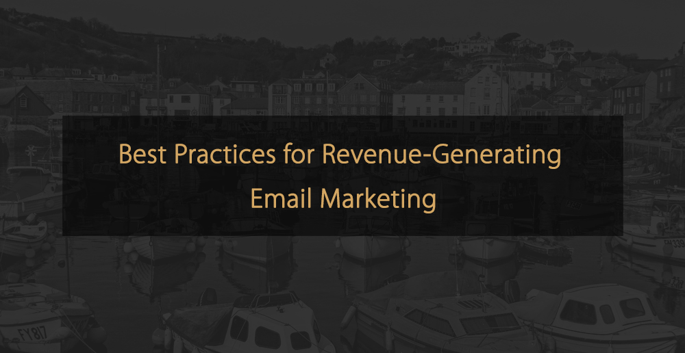 Best Practices for Revenue-Generating Emails