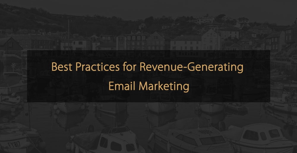 Best Practices for Revenue-Generating Emails