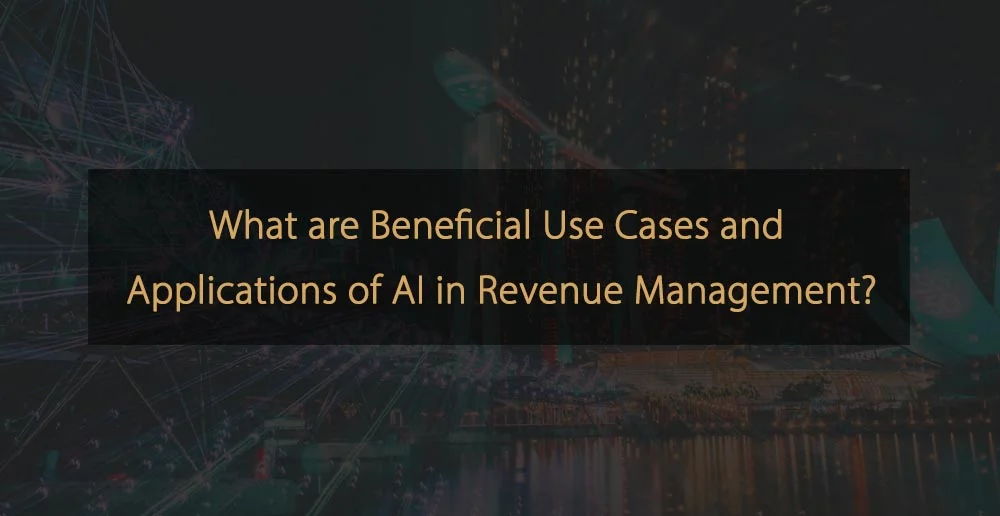 Best AI Use Cases and Strategies in Hotel Revenue Management