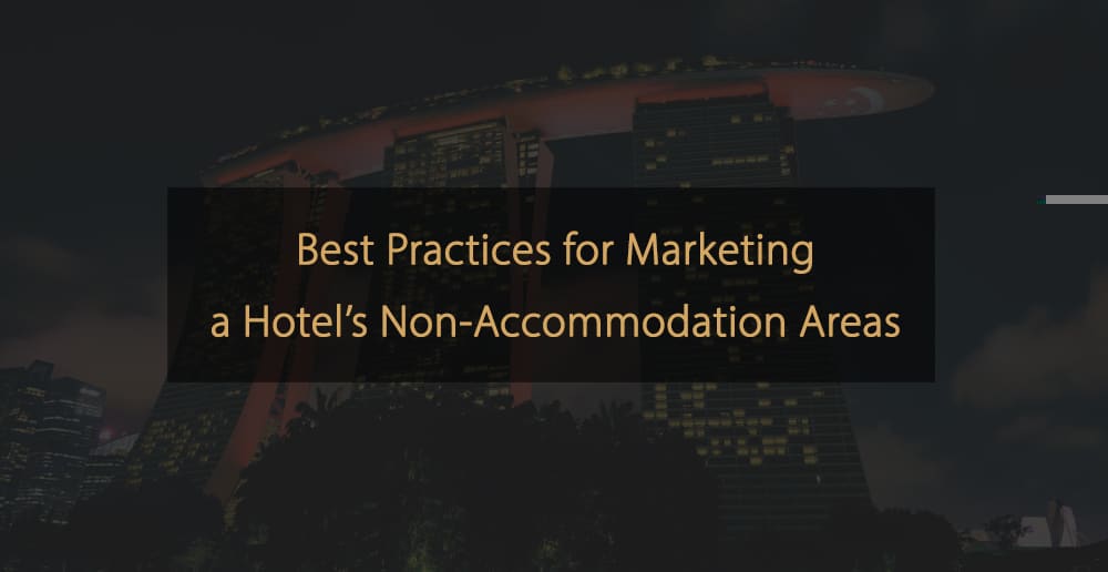 Melhores práticas para o marketing das áreas não-acomodadas de um hotel