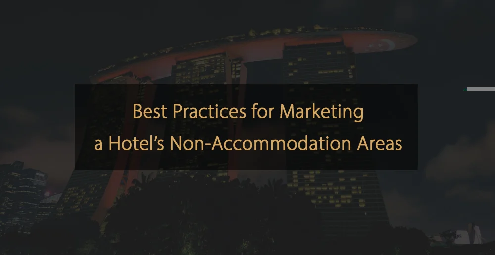 Best practice per il marketing delle aree non ricettive di un hotel
