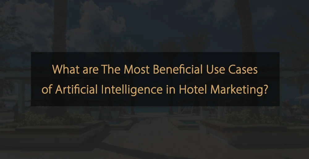 Melhores práticas para uso de inteligência artificial em marketing hoteleiro