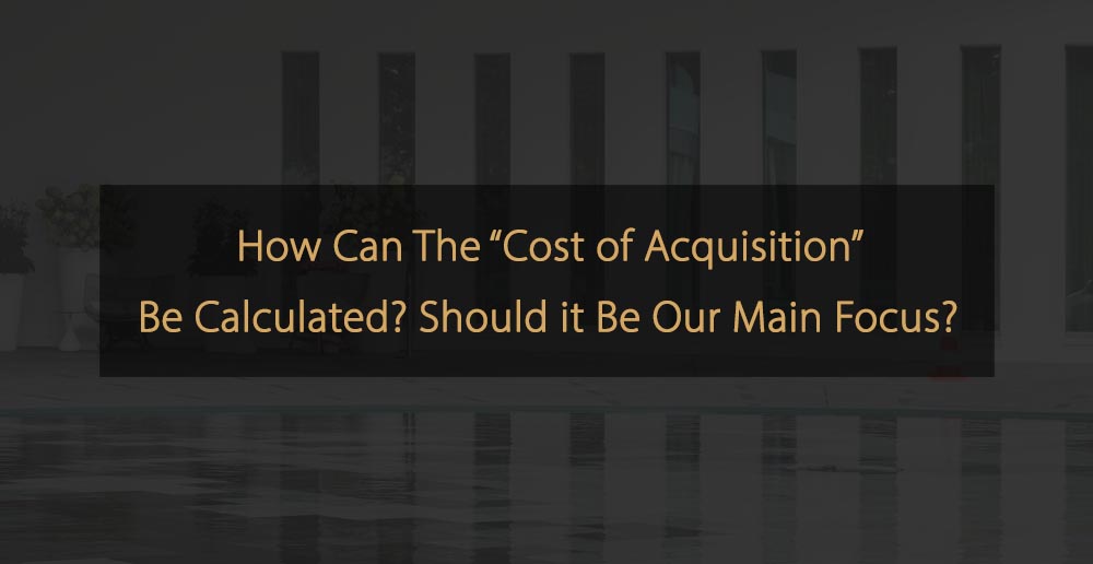 Evaluating the Cost Of Acquisition in Hotel Marketing Strategies
