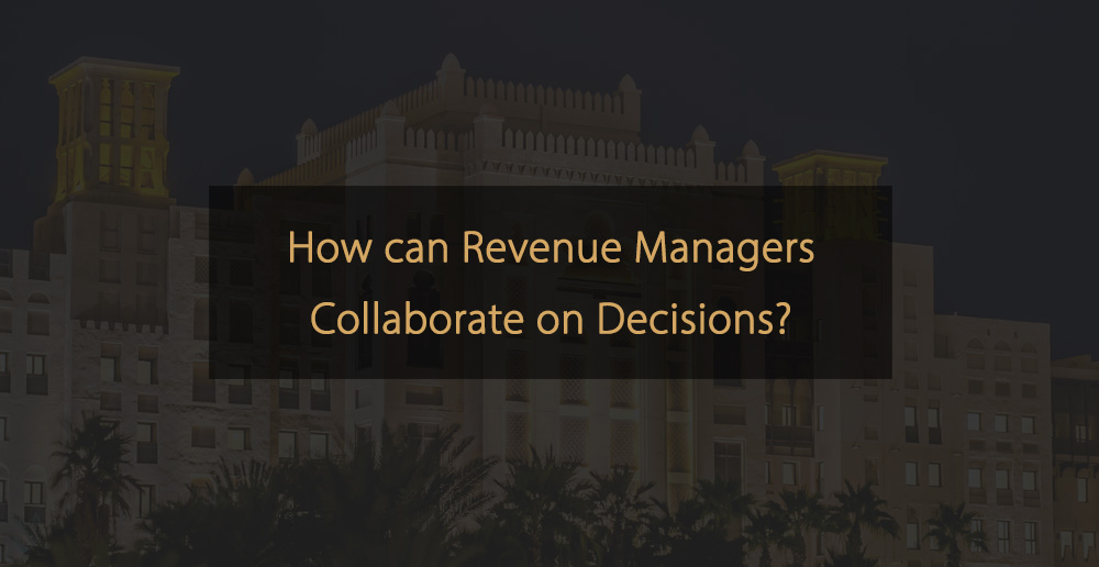 In che modo i Revenue Manager possono collaborare alle decisioni
