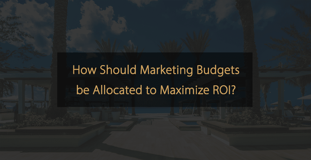 How should marketing budgets be allocated to maximize ROI