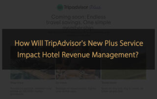 Como o TripAdvisor Plus afetará o gerenciamento de receitas de hotéis