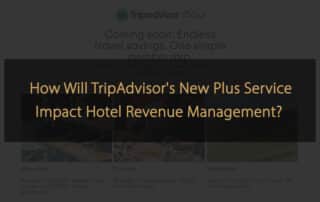 How will TripAdvisor Plus impact hotel revenue management