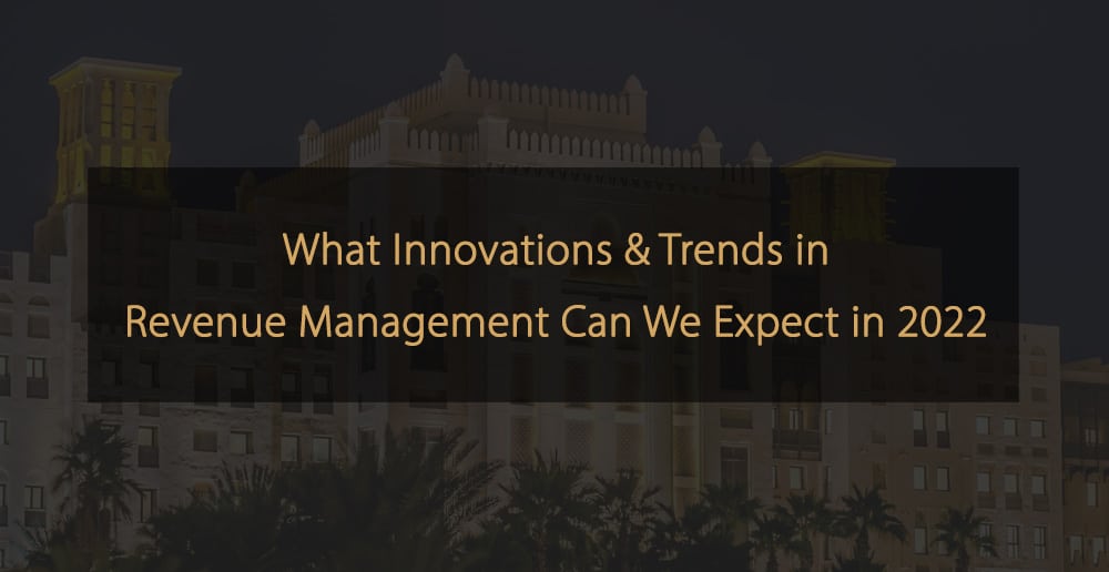 Innovations & Trends Revenue Management 2022