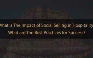 Insights and Misconceptions of Social Selling in Hospitality