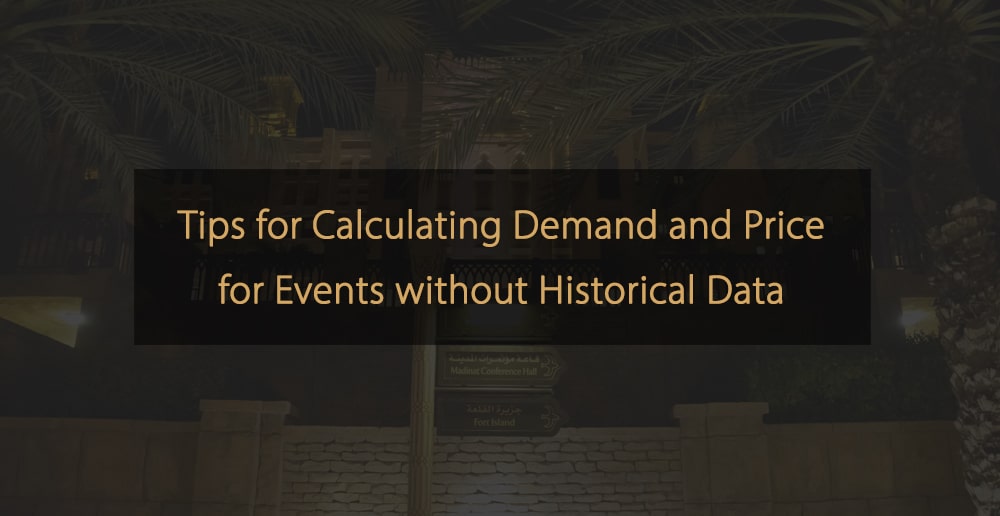 Consejos para calcular la demanda y el precio de eventos sin datos históricos