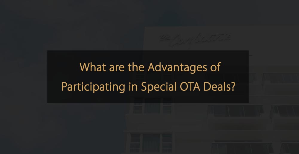 Meilleurs conseils pour les hôtels participant à des offres OTA spéciales