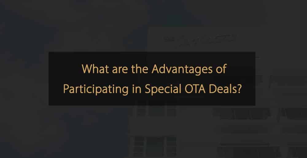 Top Tips for Hotels Participating in Special OTA Deals