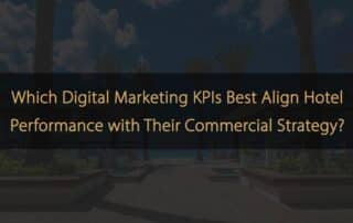 Quali KPI di marketing digitale allineano meglio le prestazioni dell'hotel con la loro strategia commerciale