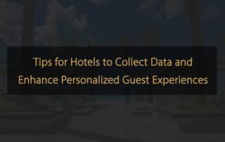 suggerimenti per gli hotel per raccogliere dati e migliorare le esperienze personalizzate degli ospiti