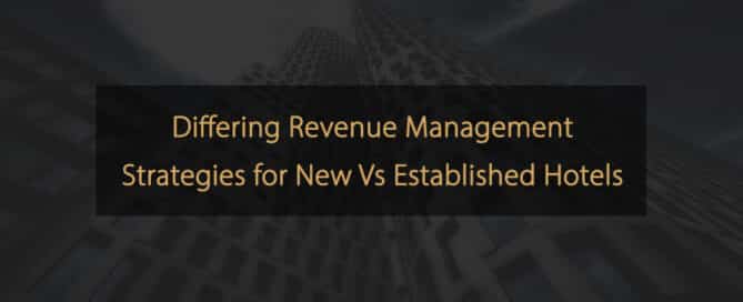 Revenue-Management-Strategien für neue vs. etablierte Hotels