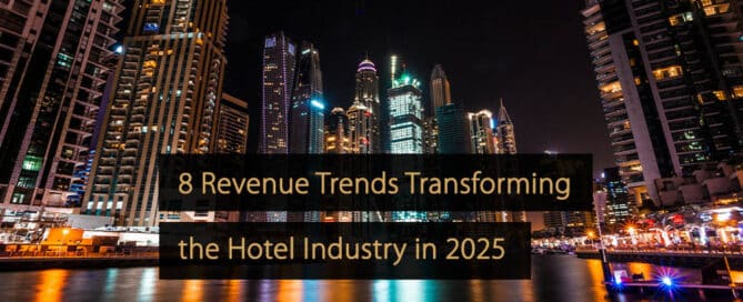 8 Revenue Trends Transforming the Hotel Industry in 2025
