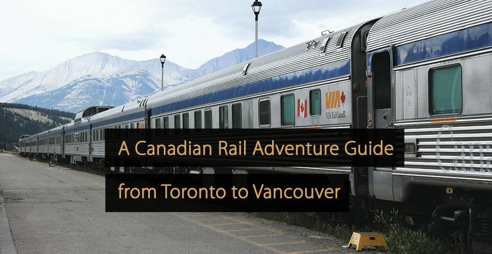 A Canadian Rail Adventure Guide from Toronto to Vancouver