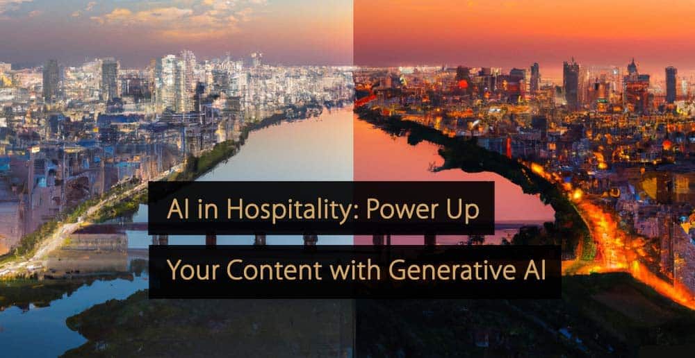 IA en hotelería Potencie su contenido con IA generativa