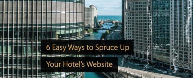 Easy Ways to Spruce Up Your Hotel’s Website