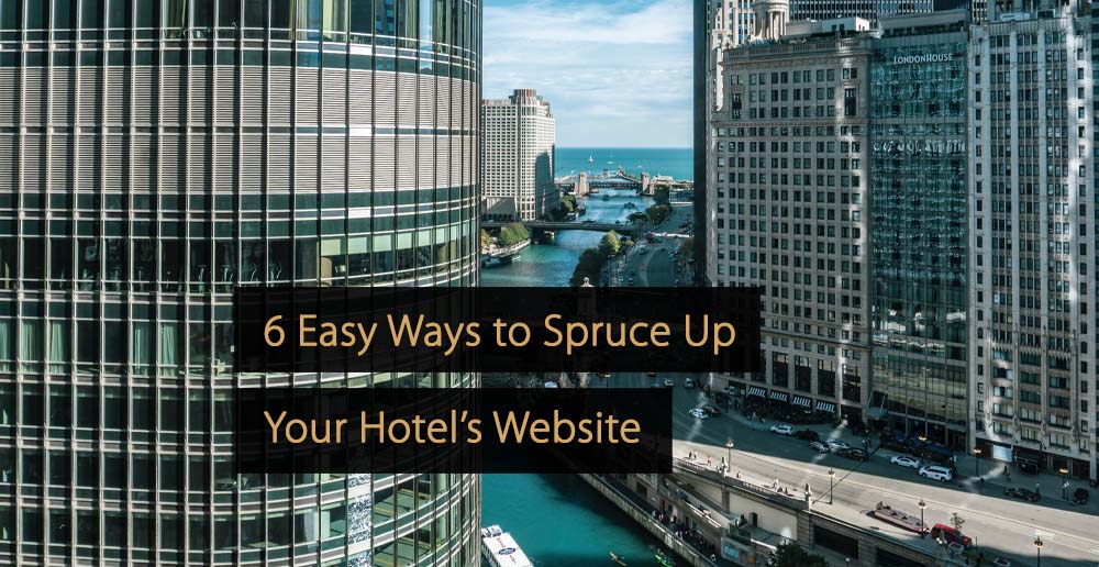 Easy Ways to Spruce Up Your Hotel’s Website