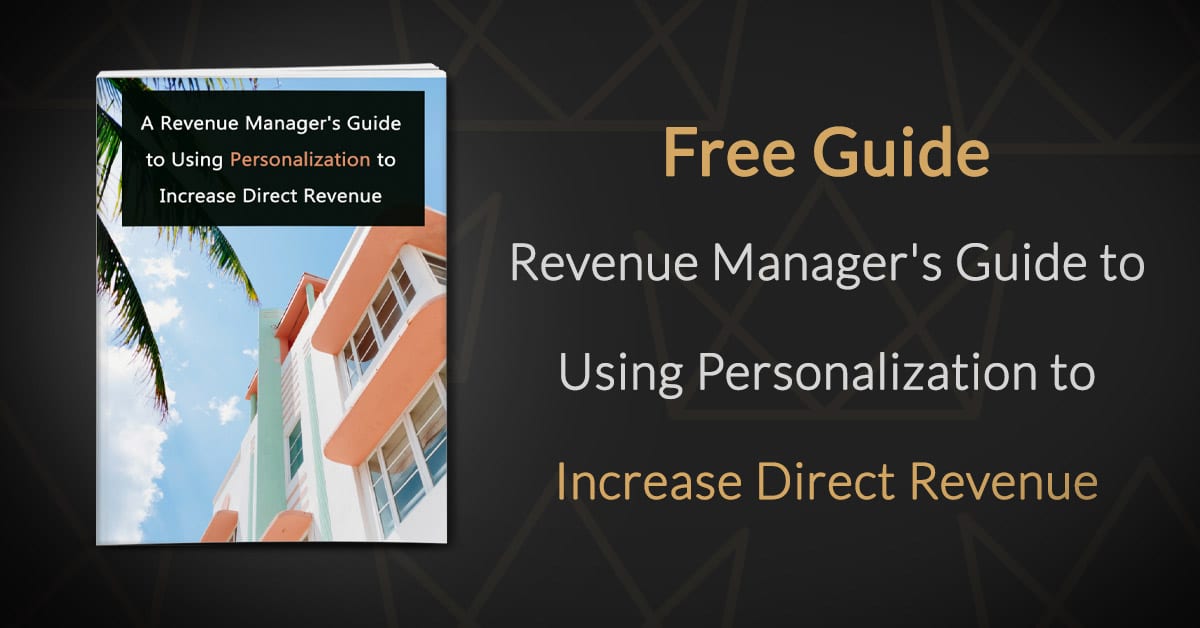 Free Guide A Revenue Manager's Guide to Using Personalization to Increase Direct Revenue