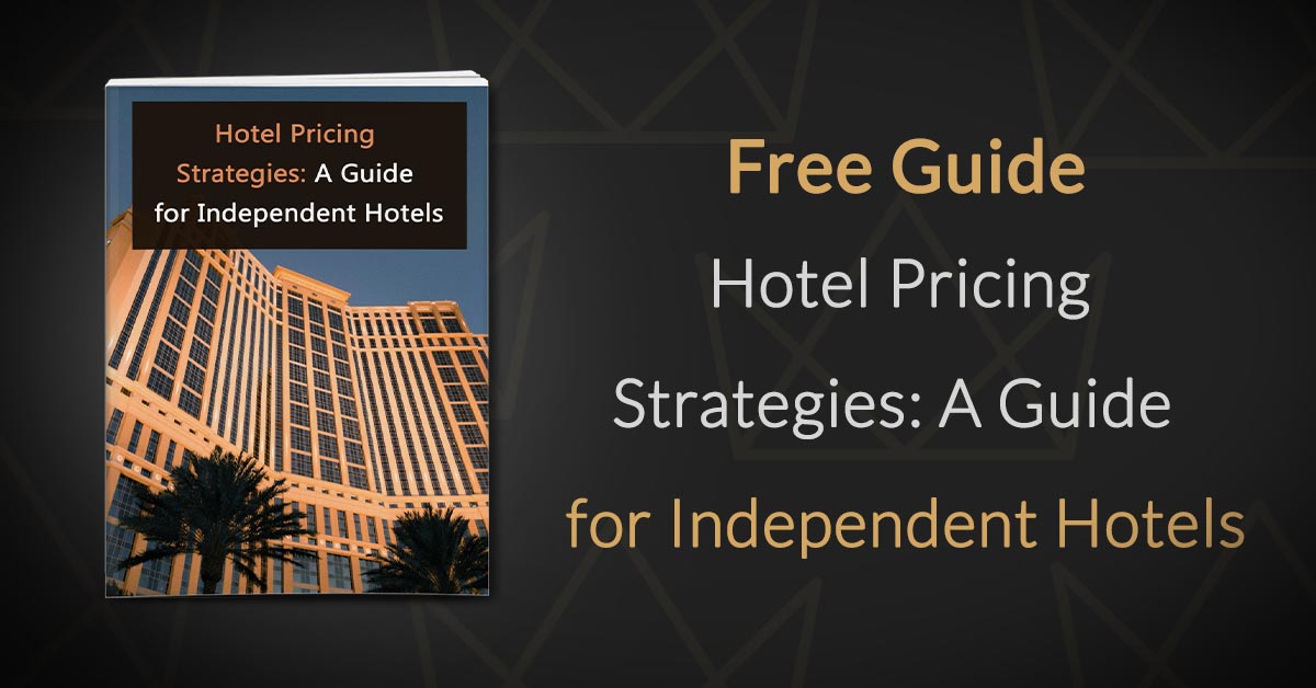 Hotel Pricing Strategies A Guide for Independent Hotels Guide