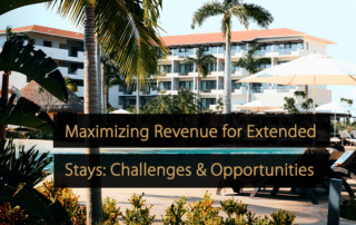 Maximizing Revenue for Extended Stays Challenges & Opportunities