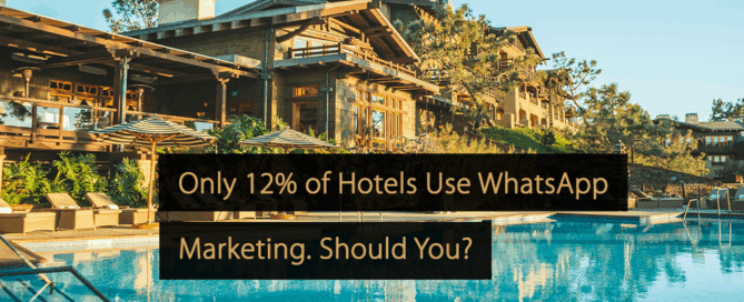 Nur 121 bis 420 T der Hotels nutzen WhatsApp-Marketing. Sollten Sie das auch?