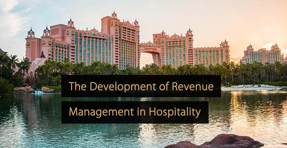 The Development of Revenue Management in Hospitality