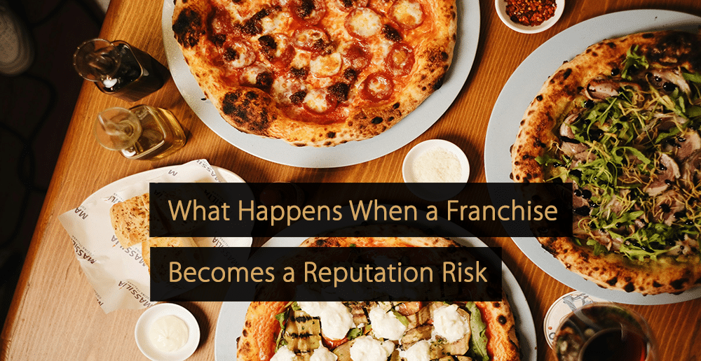 What Happens When a Franchise Becomes a Reputation Risk