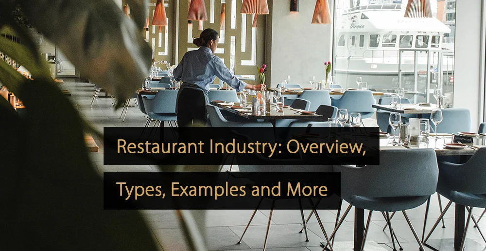 Industria de restaurantes: descripción general, tipos, ejemplos y más