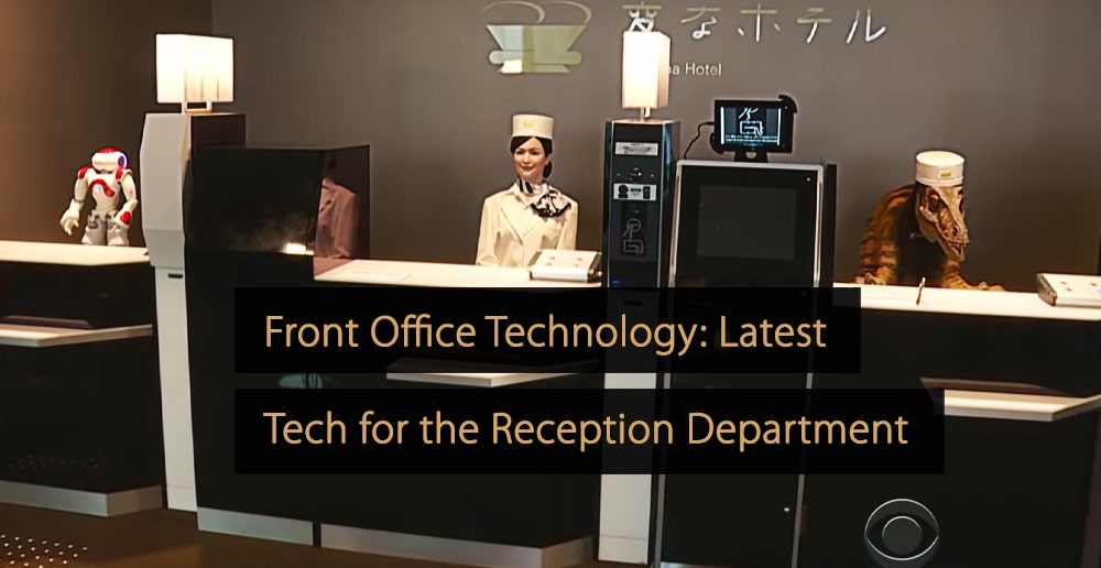 Front Office Technology: The Latest Tech for the Reception Department