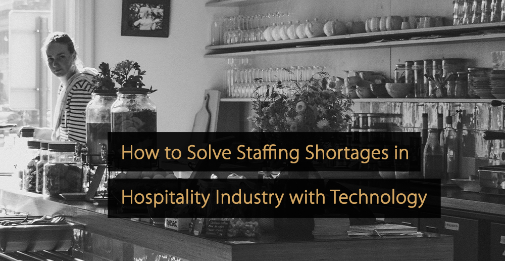 staffing shortages hospitality industry