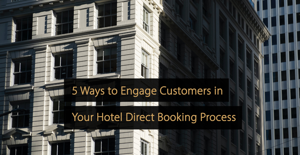 Façons d'impliquer les clients dans votre processus de réservation directe d'hôtel