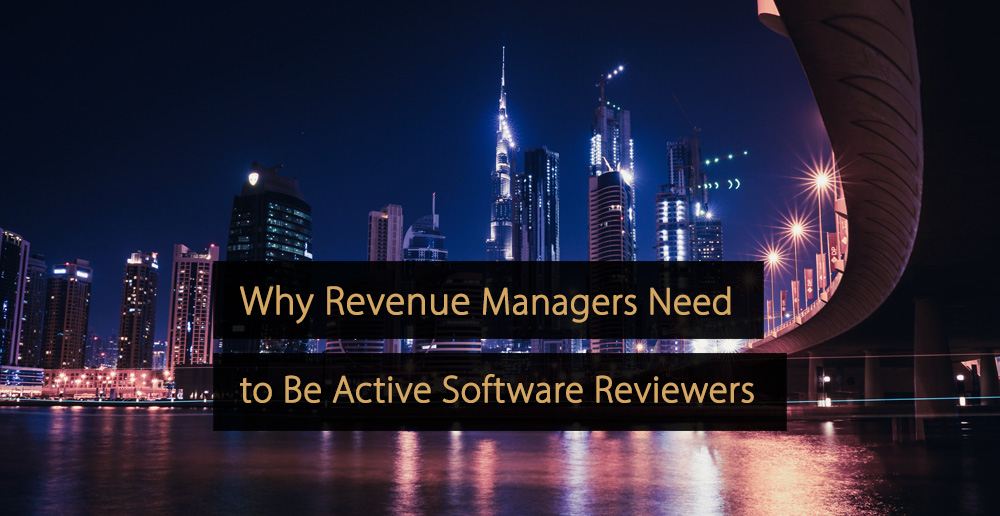 Why-Revenue-Managers-Need-to-Be-Active-Software-Reviewers