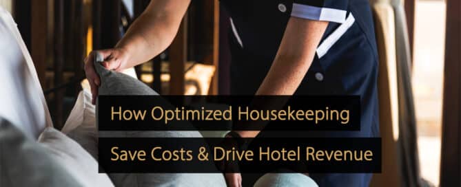 Wie optimierte Housekeeping-Operationen Kosten sparen und Hoteleinnahmen steigern