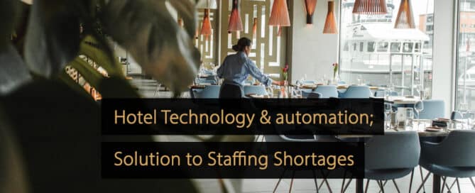 Automatisierung der Hoteltechnologie - Die Lösung für Personalengpässe in Hotels