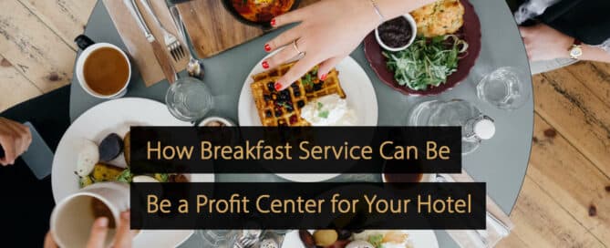 Comment le service de petit-déjeuner peut être un centre de profit pour votre hôtel