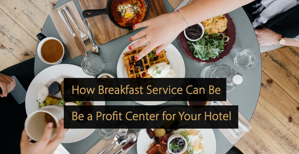 Como o serviço de café da manhã pode ser um centro de lucro para o seu hotel