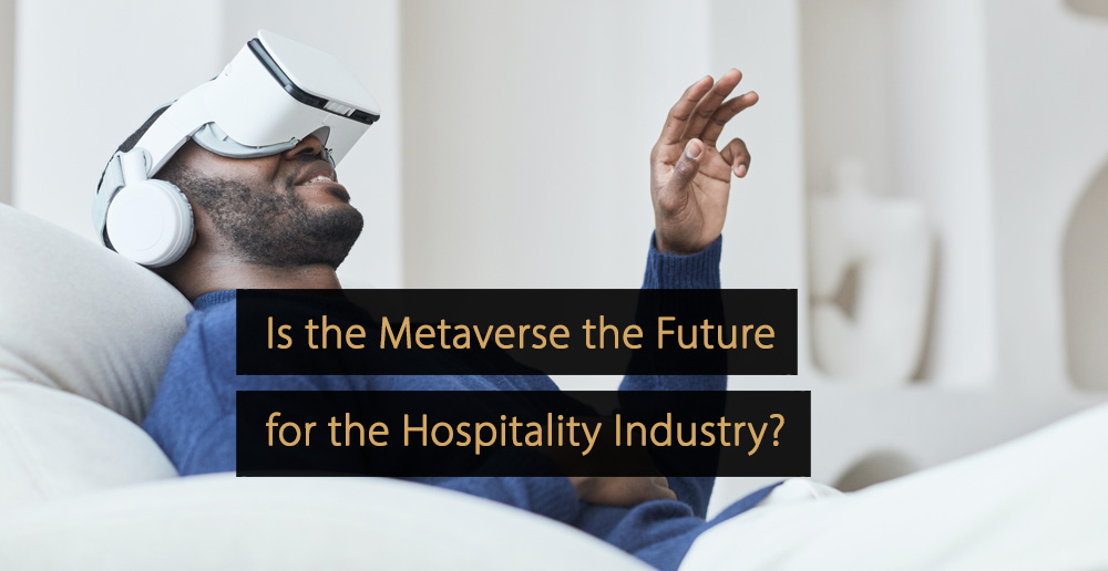 Il Metaverso è il futuro per l'industria dell'ospitalità