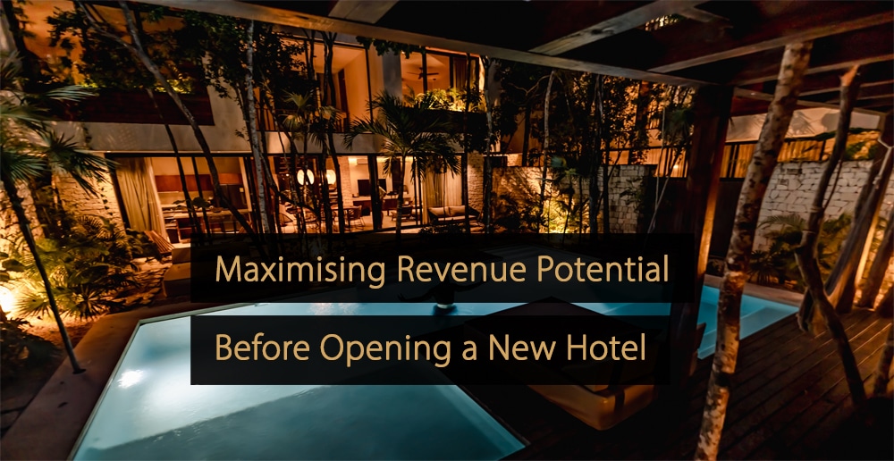 Revenue management tips before opening a new hotel