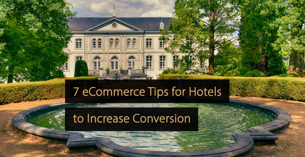 Suggerimenti eCommerce per gli hotel per aumentare la conversione