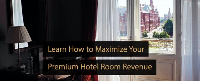 So maximieren Sie Ihre Einnahmen aus Premium-Hotelzimmern