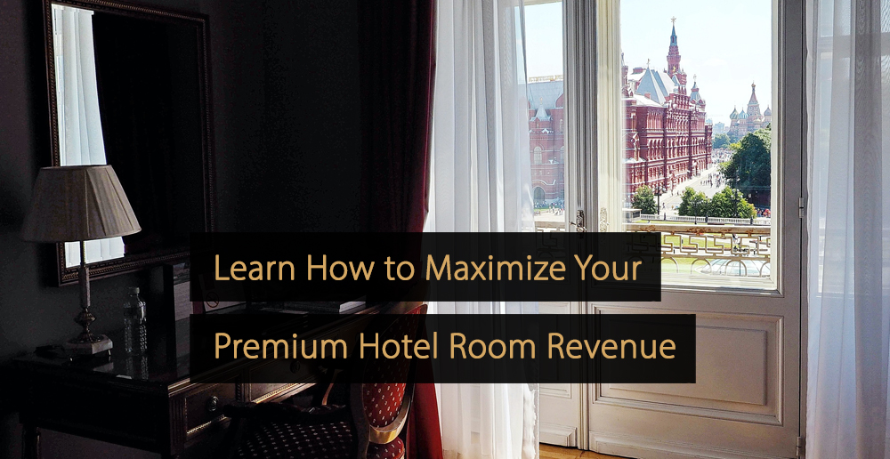 Como maximizar sua receita de quarto de hotel premium