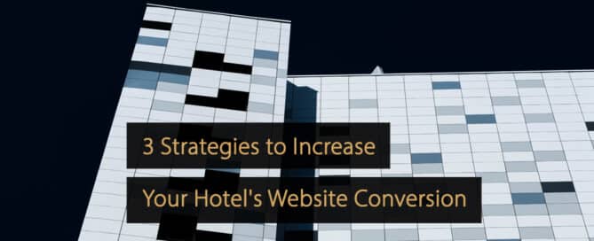 Strategien zur Steigerung der Website-Konvertierung Ihres Hotels