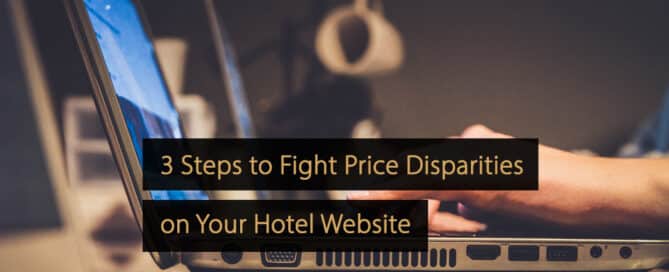 Schritte zur Bekämpfung von Preisunterschieden auf Ihrer Hotel-Website