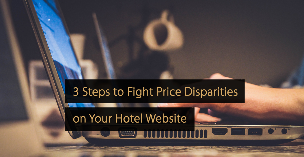 Passos para combater as disparidades de preços no site do seu hotel