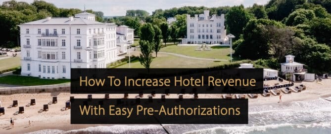 So steigern Sie den Hotelumsatz mit einfachen Vorautorisierungen