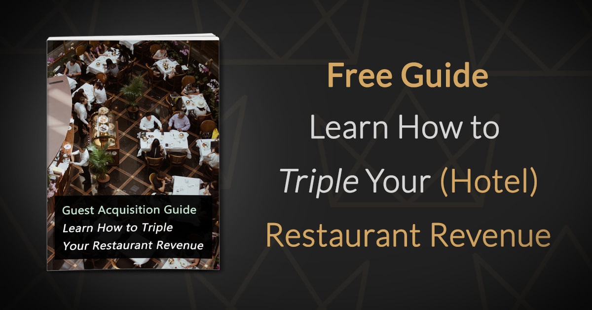 Guide d'acquisition de clients pour les restaurants - Triplez les revenus de votre restaurant d'hôtel