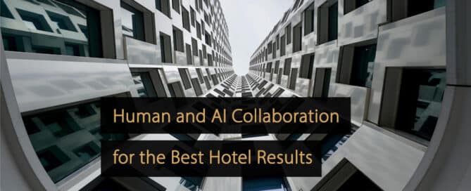 Zusammenarbeit von Mensch und KI für die besten Hotelergebnisse